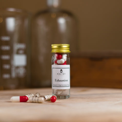 Exhaustion Pills-The Poetry Pharmacy