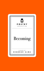 Poetry Prescription: Becoming-Books-The Poetry Pharmacy