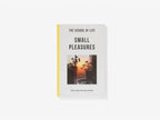 Small Pleasures