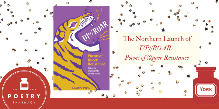 The Northern Launch of 'UP//ROAR: Poems of Queer Resistance'